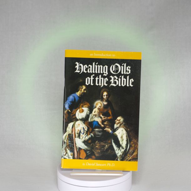 Introduction to Healing Oils of the Bible