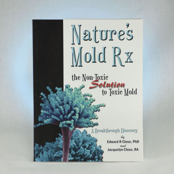 Nature's Mold Rx - the Non-Toxic Solution to Toxic Mold