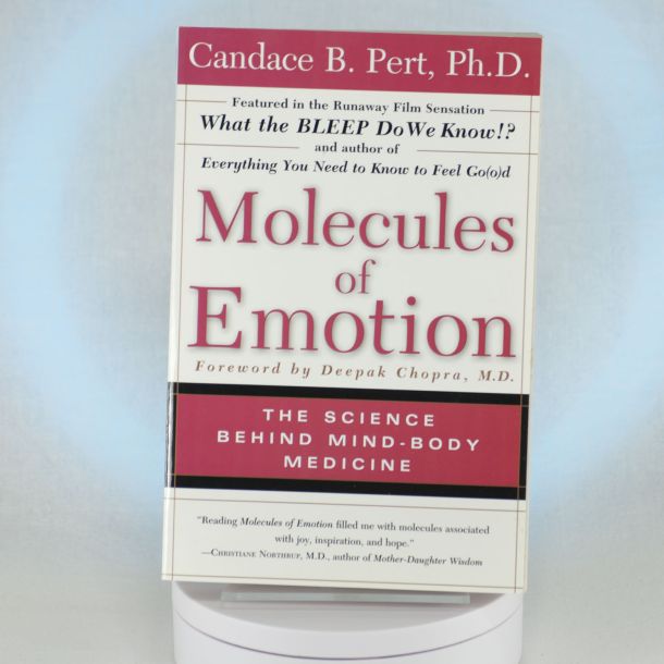 Molecules of Emotion by Dr. Candace B. Pert