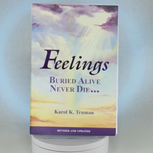 Feelings Buried Alive Never Die by Karol Truman