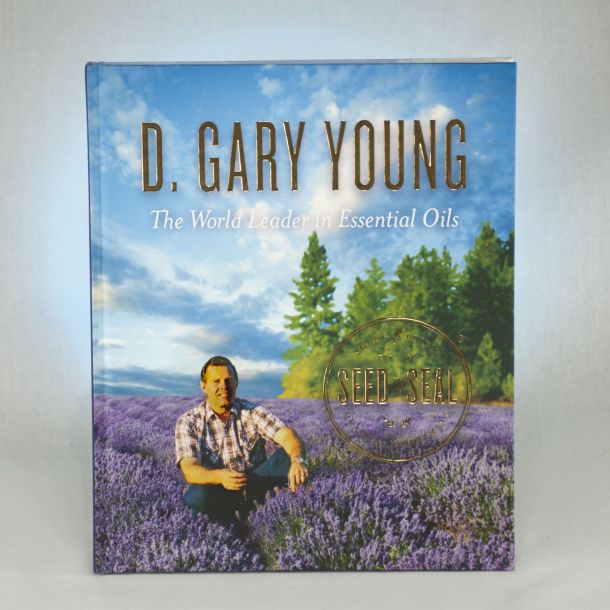 Seed to Seal: D. Gary Young