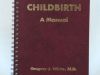 Emergency Childbirth by Gregory J White, M.D.