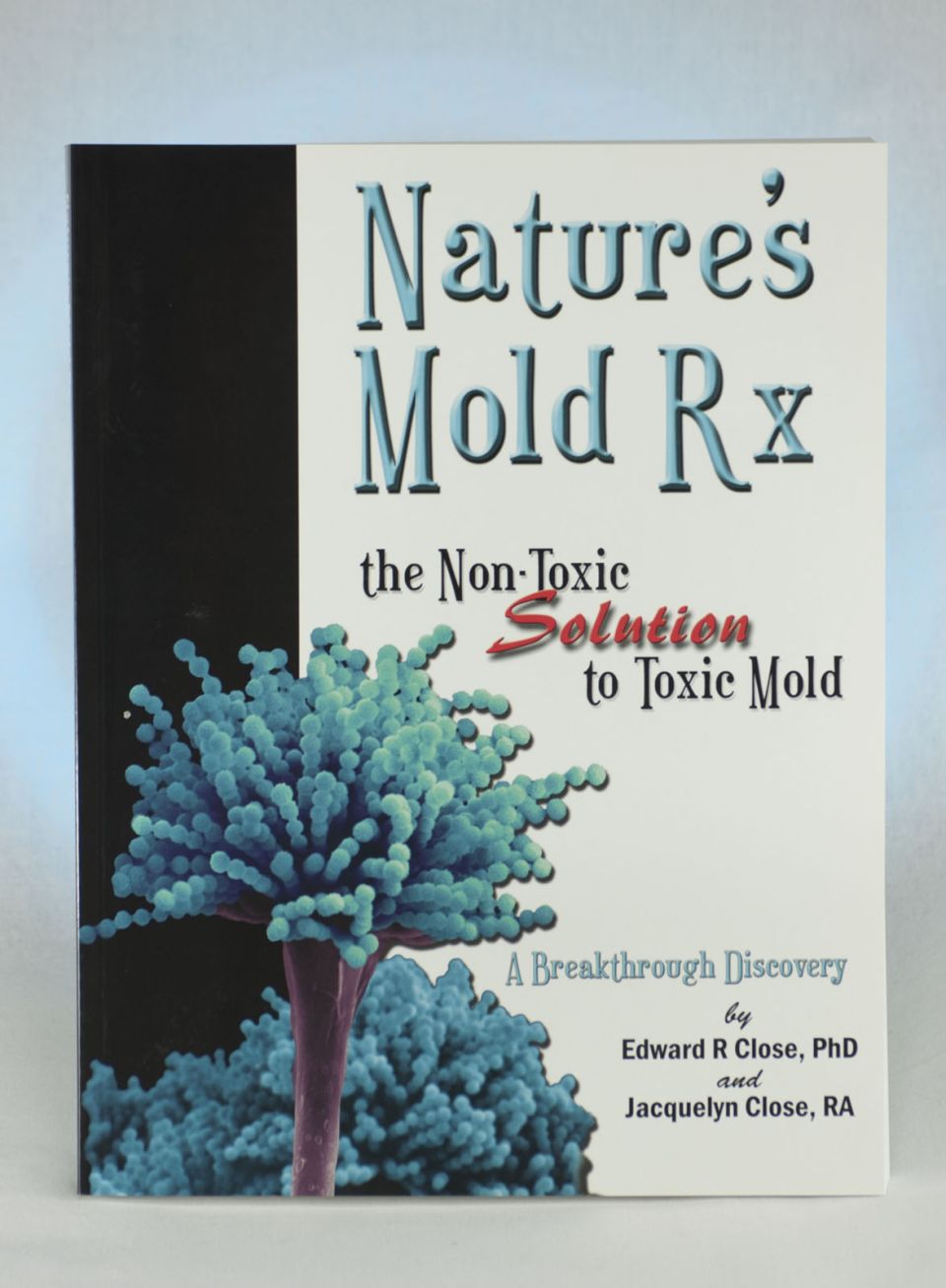 Nature's Mold Rx - the Non-Toxic Solution to Toxic Mold