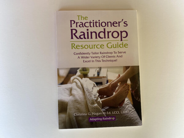 The Practitioner's Raindrop Resource Guide